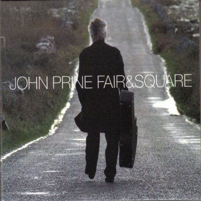 John Prine — Fair & Square cover