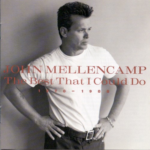 John Mellencamp — The Best That I Could Do 1978 - 1988 cover