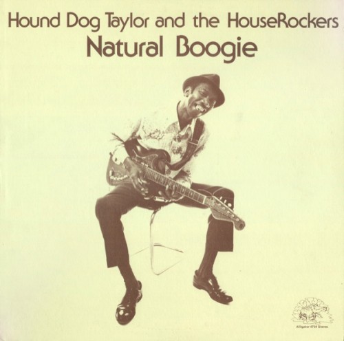 Hound Dog Taylor and the HouseRockers — Natural Boogie cover