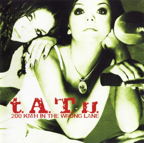 t.A.T.u. — 200 km/h in the Wrong Lane cover