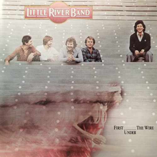 Little River Band — First Under the Wire cover