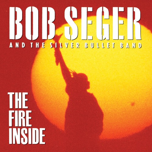 Bob Seger — The Fire Inside cover