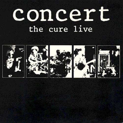 The Cure — Concert: The Cure Live cover