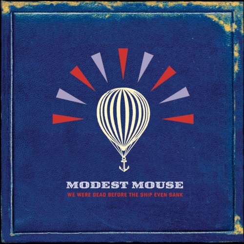 Modest Mouse — We Were Dead Before the Ship Even Sank cover