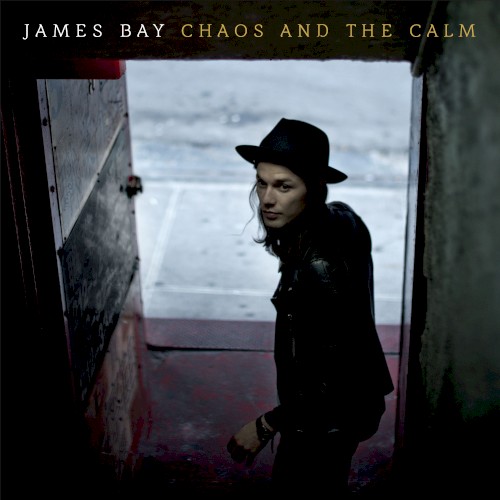 James Bay — Chaos and the Calm cover