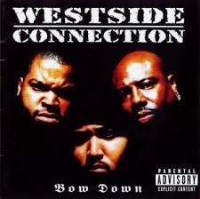Westside Connection — Bow Down cover