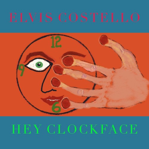 Elvis Costello — Hey Clockface cover