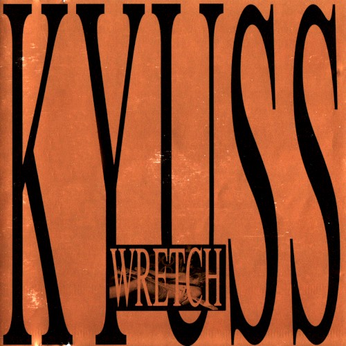 Kyuss — Wretch cover