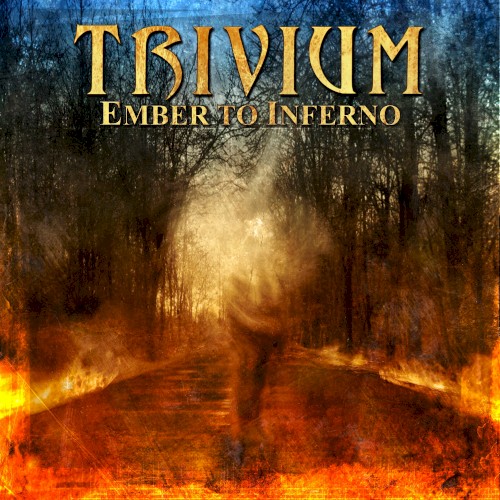 Trivium — Ember to Inferno cover
