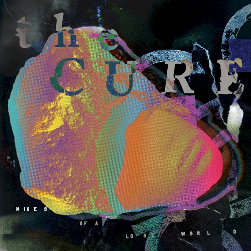 The Cure — Mixes of a Lost World cover