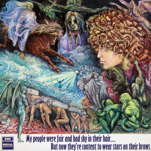 Tyrannosaurus Rex — My People Were Fair and Had Sky in Their Hair… But Now They’re Content to Wear Stars on Their Brows cover