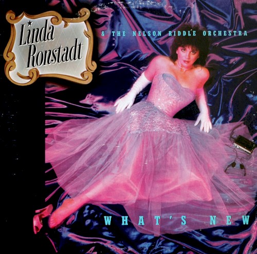 Linda Ronstadt & The Nelson Riddle Orchestra — What’s New cover