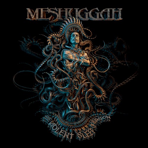 Meshuggah — The Violent Sleep of Reason cover