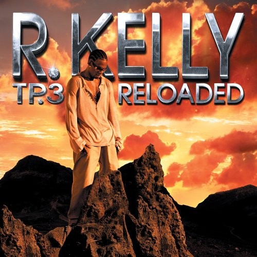 R. Kelly — TP.3 Reloaded cover