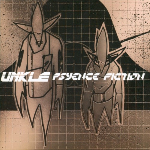 UNKLE — Psyence Fiction cover