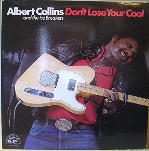 Albert Collins and the Icebreakers — Don’t Lose Your Cool cover