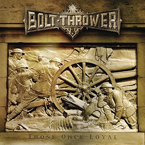 Bolt Thrower — Those Once Loyal cover