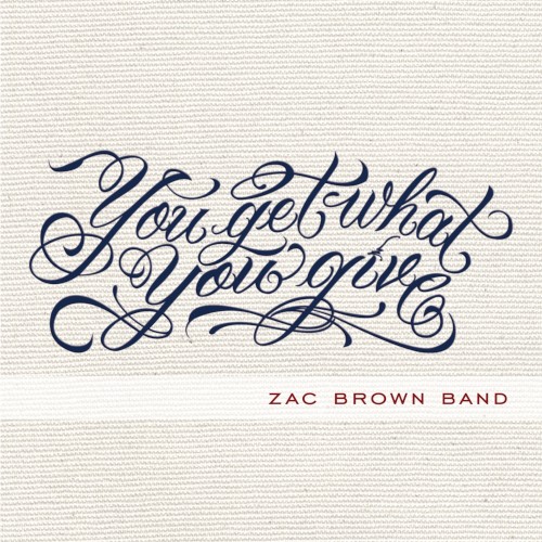 Zac Brown Band — You Get What You Give cover