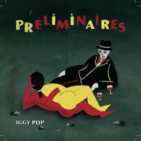 Iggy Pop — Préliminaires cover