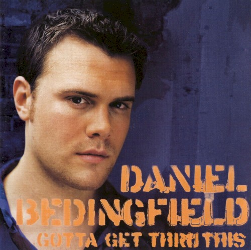 Daniel Bedingfield — Gotta Get Thru This cover