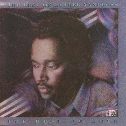 Luther Vandross — The Best Of Luther Vandross - The Best Of Love cover