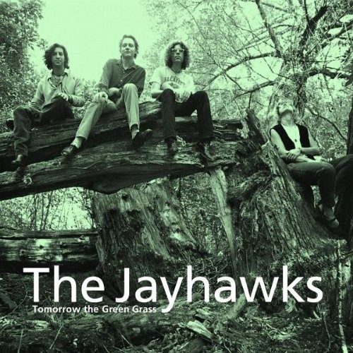 The Jayhawks — Tomorrow the Green Grass cover