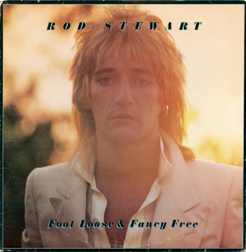 Rod Stewart — Foot Loose & Fancy Free cover