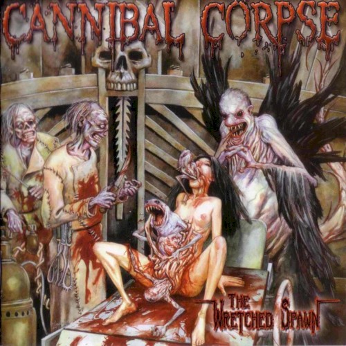 Cannibal Corpse — The Wretched Spawn cover