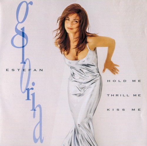 Gloria Estefan — Hold Me, Thrill Me, Kiss Me cover
