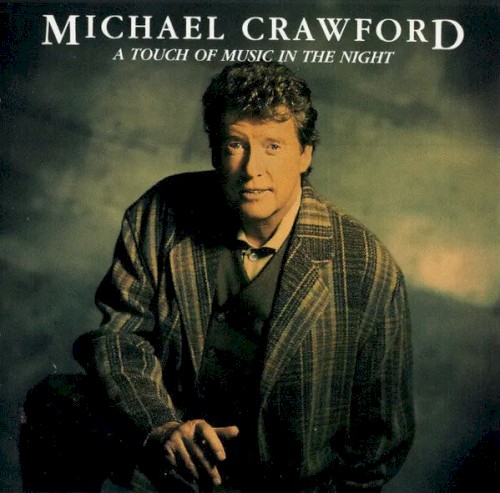 Michael Crawford — A Touch of Music in the Night cover