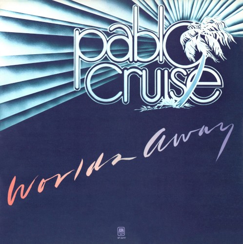 Pablo Cruise — Worlds Away cover