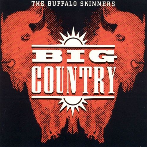 Big Country — The Buffalo Skinners cover