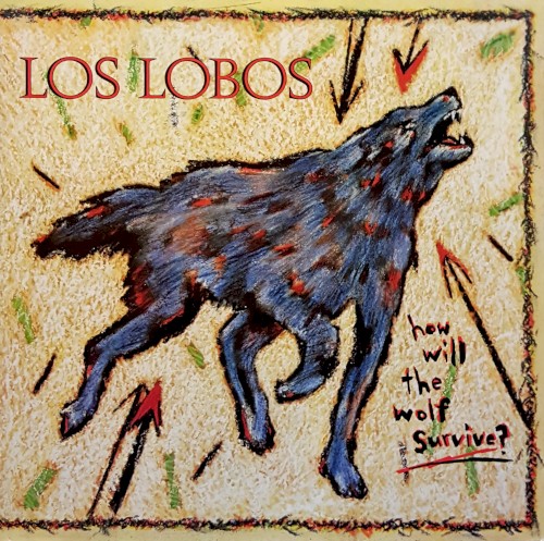 Los Lobos — How Will the Wolf Survive? cover