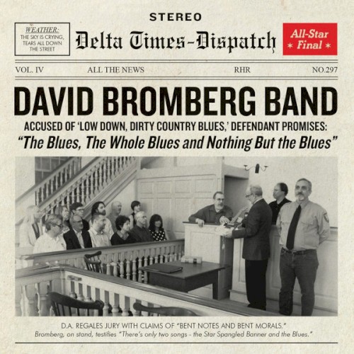 David Bromberg Band — The Blues, The Whole Blues, and Nothing But The Blues cover