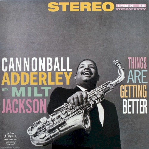 Cannonball Adderley with Milt Jackson — Things Are Getting Better cover