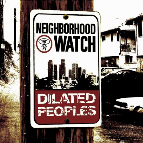Dilated Peoples — Neighborhood Watch cover