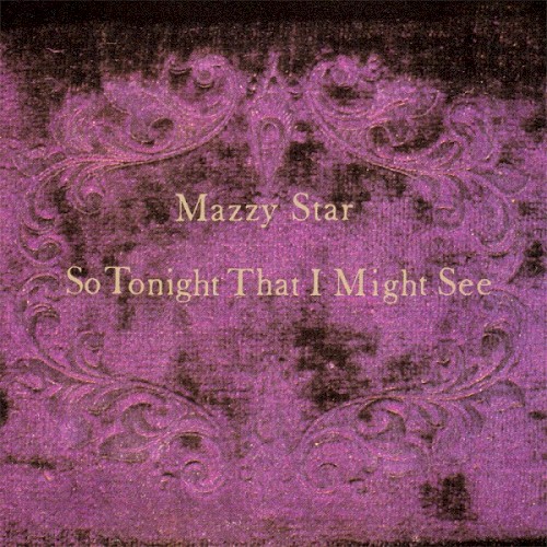 Mazzy Star — So Tonight That I Might See cover