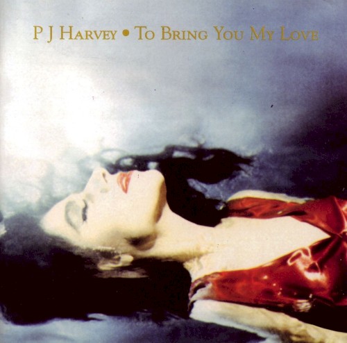 PJ Harvey — To Bring You My Love cover