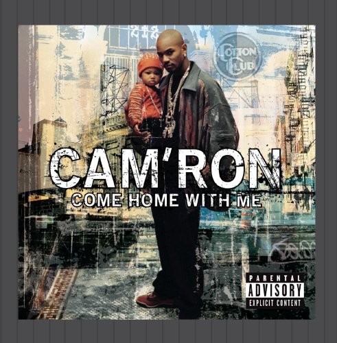 Cam’ron — Come Home With Me cover