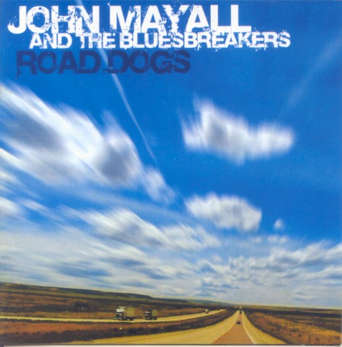 John Mayall & the Bluesbreakers — Road Dogs cover