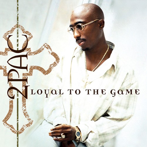 2Pac — Loyal to the Game cover