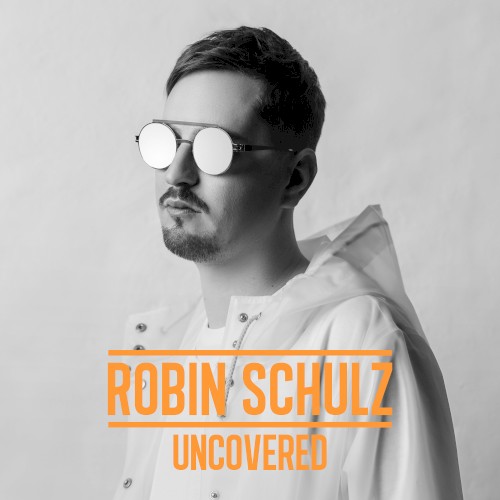 Robin Schulz — Uncovered cover