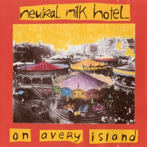 Neutral Milk Hotel — On Avery Island cover