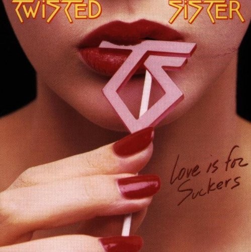 Twisted Sister — Love Is for Suckers cover