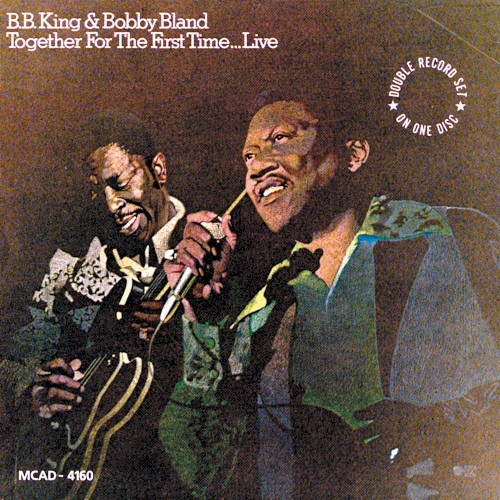 B.B. King & Bobby Bland — Together for the First Time… Live cover