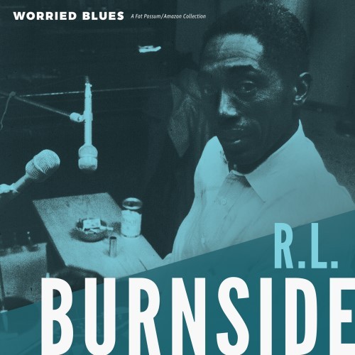 R.L. Burnside — Worried Blues cover