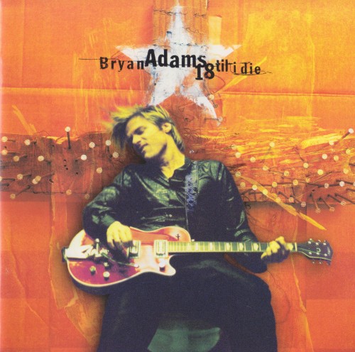 Bryan Adams — 18 Til I Die cover