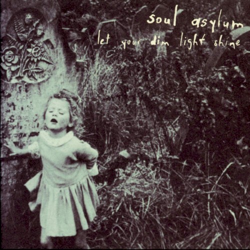 Soul Asylum — Let Your Dim Light Shine cover