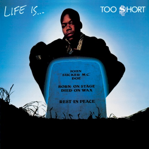 Too $hort — Life Is… Too $hort cover
