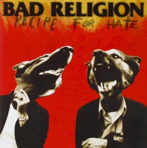 Bad Religion — Recipe for Hate cover